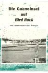Die Guanoinsel auf Bird Rock Front